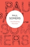 Paul Somers - The Shivering Mountain.