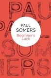 Paul Somers - Beginner's Luck.