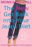 Monica Grenfell - The New Get Back Into Your Jeans Diet.