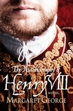 Margaret George - The Autobiography of Henry VIII.
