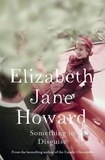 Elizabeth Jane Howard - Something in Disguise.