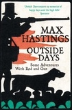 Max Hastings - Outside Days - Some Adventures With Rod and Gun.