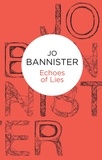 Jo Bannister - Echoes of Lies.