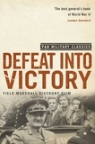 William Slim - Defeat Into Victory - (Pan Military Classics Series).