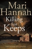 Mari Hannah - Killing for Keeps.