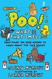 Lorna Murphy et Glenn Murphy - Poo! What IS That Smell? - Everything You Need to Know About the Five Senses.