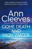 Ann Cleeves - Come Death and High Water.