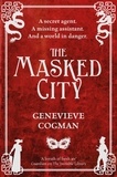 Genevieve Cogman - The Masked City.