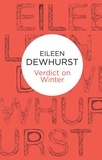 Eileen Dewhurst - Verdict on Winter.