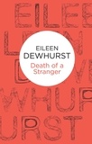 Eileen Dewhurst - Death of a Stranger.