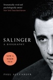 Paul Alexander - Salinger - A Biography.