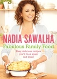Nadia Sawalha - Fabulous Family Food - Easy, delicious recipes you’ll cook again and again.
