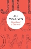 Jill McGown - Death of a Dancer.