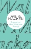 Walter Macken - Sunset on the Window-Panes.