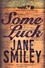 Jane Smiley - Some Luck.