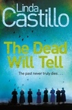Linda Castillo - The Dead Will Tell.