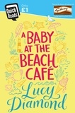 Lucy Diamond - A Baby at the Beach Cafe.