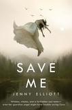 Jenny Elliott - Save Me - A Swoon Novel.