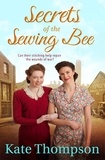 Kate Thompson - Secrets of the Sewing Bee.