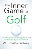 W Timothy Gallwey - The Inner Game of Golf.