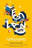 Gerard Woodward - Legoland.