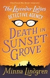 Minna Lindgren - The Lavender Ladies Detective Agency  : Death in Sunset Grove.