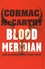 Cormac McCarthy - Blood Meridian.