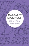 Margaret Dickinson - Pride of the Courtneys.