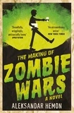 Aleksandar Hemon - The Making of Zombie Wars.
