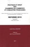 André-Pierre Nouvion - Pratique et droit des chambres de commerce et d'industrie françaises - Réforme 2010 Volume 3.