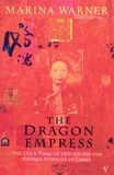Marina Warner - The Dragon Empress - Life and Times of Tz'u-hsi 1835-1908 Empress Dowager of China.