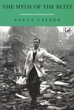 Angus Calder - The Myth Of The Blitz.