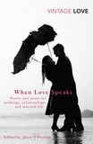 Adam O'Riordan - When Love Speaks - Poetry and prose for weddings, relationships and married life..