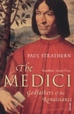 Paul Strathern - The Medici - Godfathers of the Renaissance.