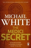 Michael White - The Medici Secret.