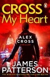James Patterson - Cross My Heart - (Alex Cross 21).