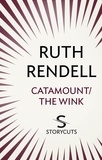Ruth Rendell - Catamount / The Wink (Storycuts).