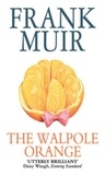Frank Muir - The Walpole Orange.