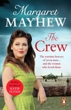 Margaret Mayhew - The Crew - A perfectly heart-warming, moving and uplifting wartime drama that will capture your heart.
