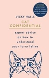 Vicky Halls - Cat Confidential - The Book Your Cat Would Want You To Read.