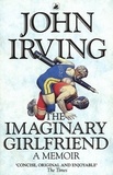 John Irving - The Imaginary Girlfriend.