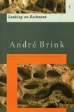 André Brink - Looking On Darkness.
