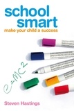 Steven Hastings - School Smart - Make Your Child a Success.