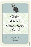 Gladys Mitchell - Come Away, Death.