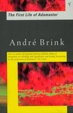 André Brink - The First Life Of Adamastor.