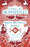 Louis De Bernieres - Birds Without Wings.