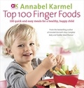 Annabel Karmel - Top 100 Finger Foods.