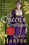 Karen Harper - The Queen's Confidante.
