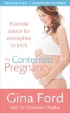 Charlotte Chaliha et Gina Ford - The Contented Pregnancy.