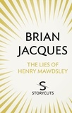 Brian Jacques - The Lies of Henry Mawdsley (Storycuts).